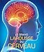 Le grand Larousse du cerveau by 