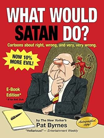 What Would Satan Do Cartoons About Right Wrong And Very Very Wrong - 