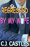 Regressed by my Wife
