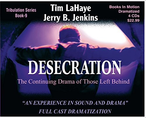 DESECRATION (Left Behind Dramatized series in Full Cast) (Book #9) [CD] by Tim LaHaye & Jerry B. Jenkins