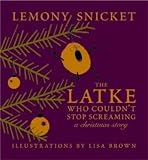 The Latke Who Couldn't Stop Screaming: A Christmas Story