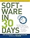 Software in 30 Days: How Agile Managers Beat the Odds, Delight Their Customers, and Leave Competitor by Ken Schwaber