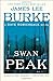 Swan Peak: A Dave Robicheaux Novel