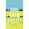 Sustainability: A History