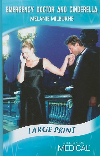 Emergency Doctor and Cinderella (Mills & Boon Medical Romance)