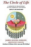 The Circle of Life: A Memoir of Traditional Native American Teachings by 