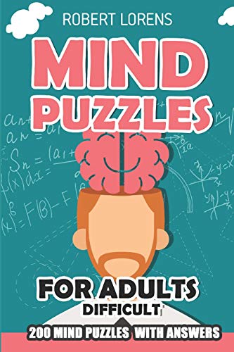 Mind Puzzles for Adults Difficult: Doors Puzzles - 200 Brain Puzzles with Answers (Hard Math and Logic Puzzles)