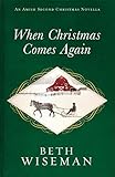 When Christmas Comes Again: An Amish Second Christmas Novella by Beth Wiseman