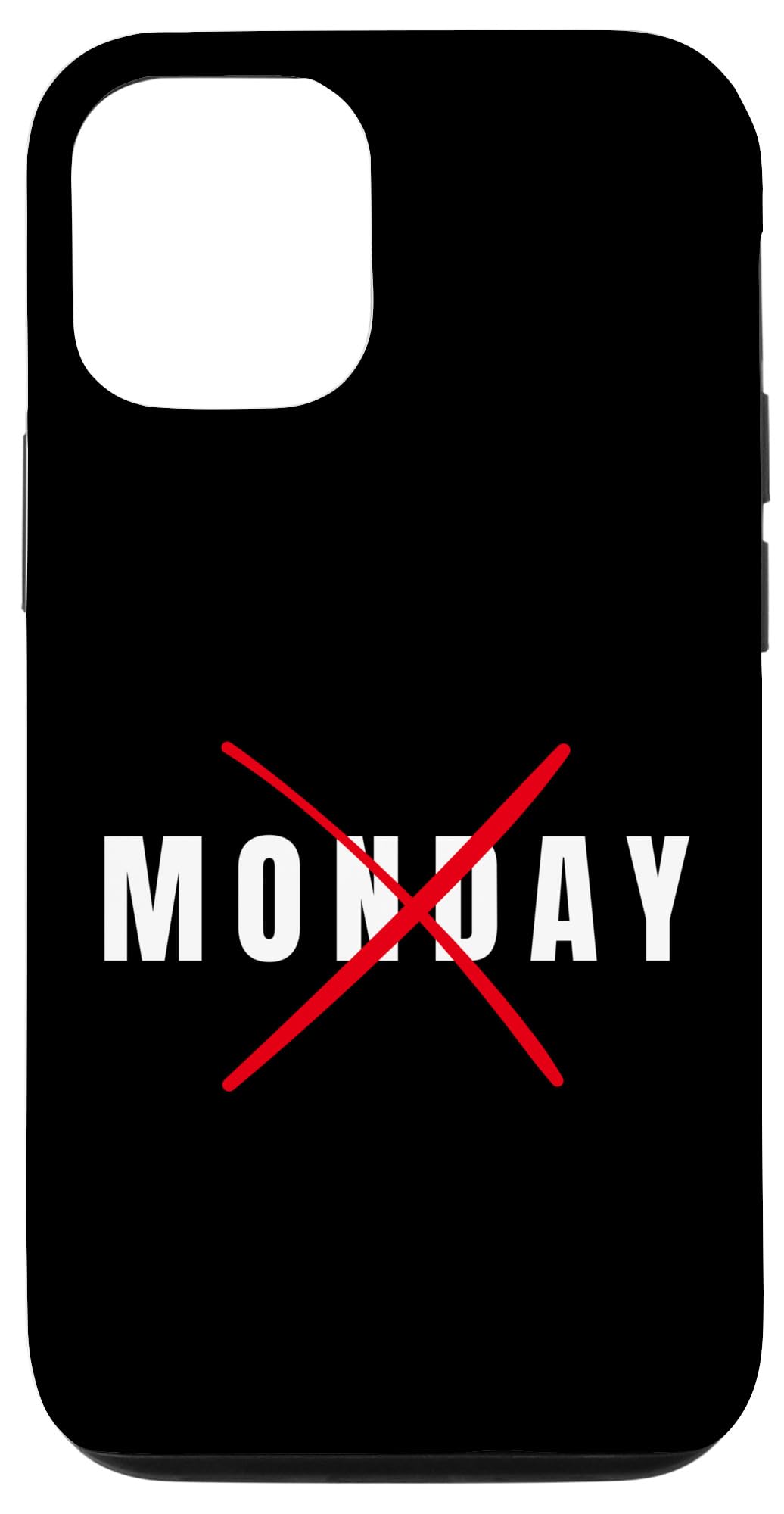 iPhone 15 Funny Anti-Monday Boycott Mondays Case