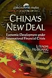 China's New Deal : Economic Development under International Financial Crisis, Li, Xiaoxi and Hu, Biliang, 1616684860