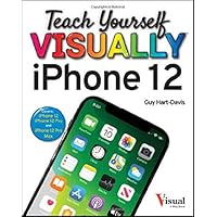 Teach Yourself VISUALLY iPhone 12, 12 Pro, and 12 Pro Max (Teach Yourself VISUALLY (Tech))