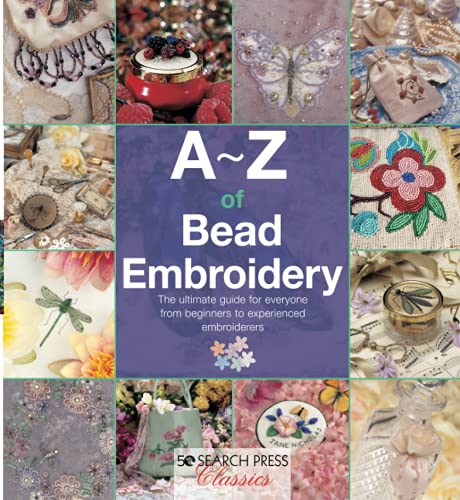 A-Z of Bead Embroidery: The ultimate guide for ev