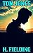 Tom Jones: By Henry Fielding (Illustrated) + FREE    Dubliners