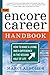 The Encore Career Handbook: How to Make a Living and a Difference in the Second Half of Life primary