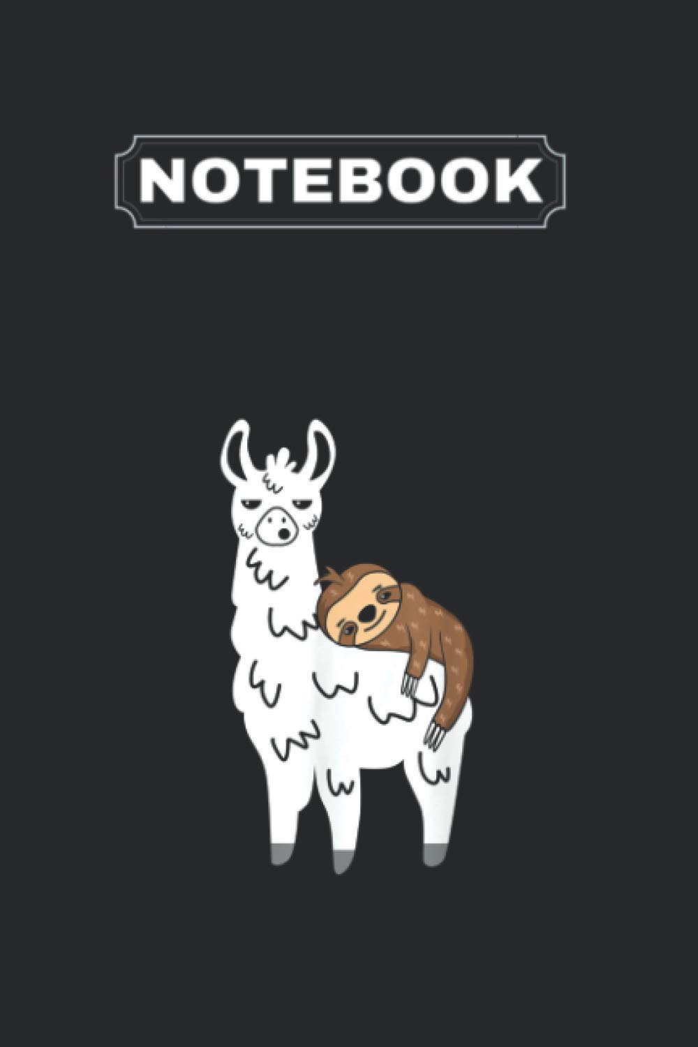 Notebook: Funny Fluffy Animal Sloth Riding Llama Notebook 6in x 9in x 125 Pages White Paper Blank Journal with Black Cover for Mom or Teacher or Teenage and Kid