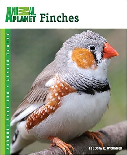Finches (Animal Planet® Pet Care Library) Finches (Animal Planet® Pet Care Library)