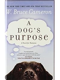 A Dog's Purpose (Turtleback School & Library Binding Edition)