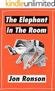 The Elephant in the Room: A Journey into the Trump Campaign and the "Alt-Right" (Kindle Single)