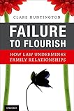 Failure to Flourish: How Law Undermines Family Relationships