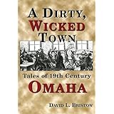 Dirty, Wicked Town (Omaha)