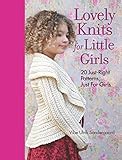 Lovely Knits for Little Girls: 20 Just-Right Patterns, Just for Girls by Vibe Ulrik Sondergaard