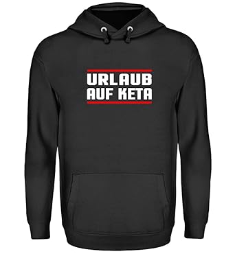 Urlaub Auf Keta Fun Shirt Lustige Drogen Sprüche Unisex