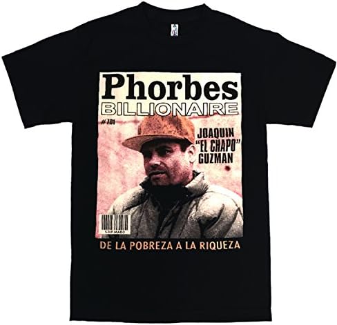 LATINO STYLE Joaquin Guzman Loera Phorbes Billionare El Chapo Shirt
