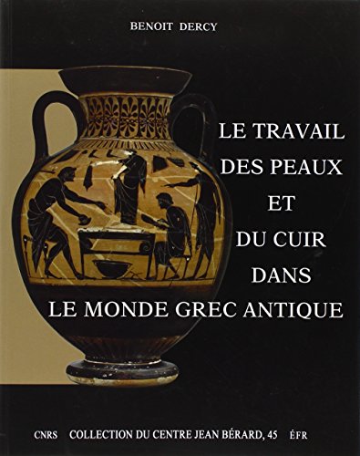 Le  travail des peaux et du cuir dans le monde grec antique