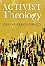 Activist Theology