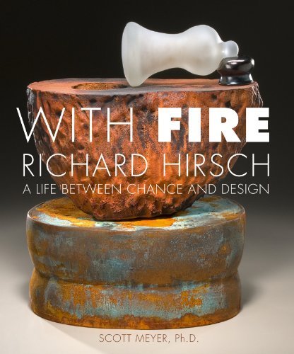 With Fire: Richard Hirsch by Scott Meyer (2012-12-18) by Scott Meyer (Hardcover)