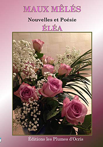 Amazon Fr Maux Meles Elea Livres