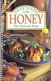 Sweetened with Honey the natural way spiral bound paperback