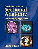 Fundamentals of Sectional Anatomy: An Imaging