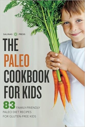 Paleo Cookbook for Kids: 83 Family-Friendly Paleo Diet Recipes for Gluten-Free Kids, by Salinas Press