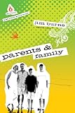 Parents and Family: High School Group Study: UC HS PARENTS FAMILY BK TP (Uncommon) by Ph.D. Jim Burns