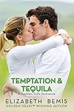Temptation and Tequila: A Sudden Falls Romance