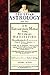 Christian Astrology, Book 3: An Easie and Plaine Method How to Judge Upon Nativities by William Lilly, David R. Roell