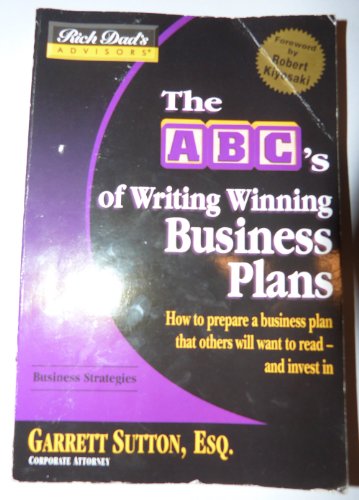 The Abc's Of Writing Winning Business Plans: How To Prepare A Business Plan That Others Will Want To Read -- And Invest In (Rich Dad's Advisors) at Amazon