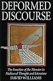 Deformed Discourse : The Function of the Monster in Mediaeval Thought and Literature, Williams, David, 0859895416