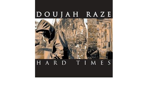 doujah raze hard times
