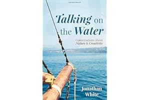 Talking on the Water: Conversations about Nature and Creativity