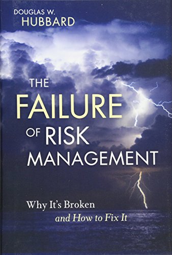 The Failure of Risk Management: Why It's Broken and How to Fix It