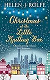 Christmas at The Little Knitting Box: A heartwarming, feel good Christmas romance (New York Ever Aft by Helen J Rolfe