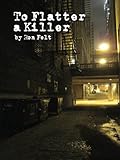 To Flatter a Killer