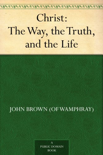 Christ: The Way, the Truth, and the Life
