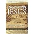 Excavating Jesus: Beneath the Stones, Behind the Texts