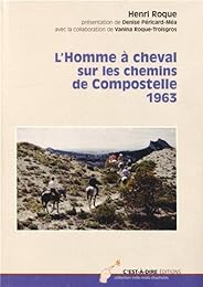 L' homme à cheval sur les chemins de Compostelle