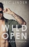 Wild Open: A Rock Star Romance