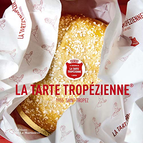 La tarte tropézienne : 1955, Saint-Tropez by Ming Lung Wai, Sophie Brissaud