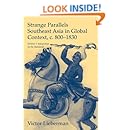 Strange Parallels: Volume 1, Integration on the Mainland: Southeast Asia in Global Context, c.800-1830 (Studies in Comparative World History)